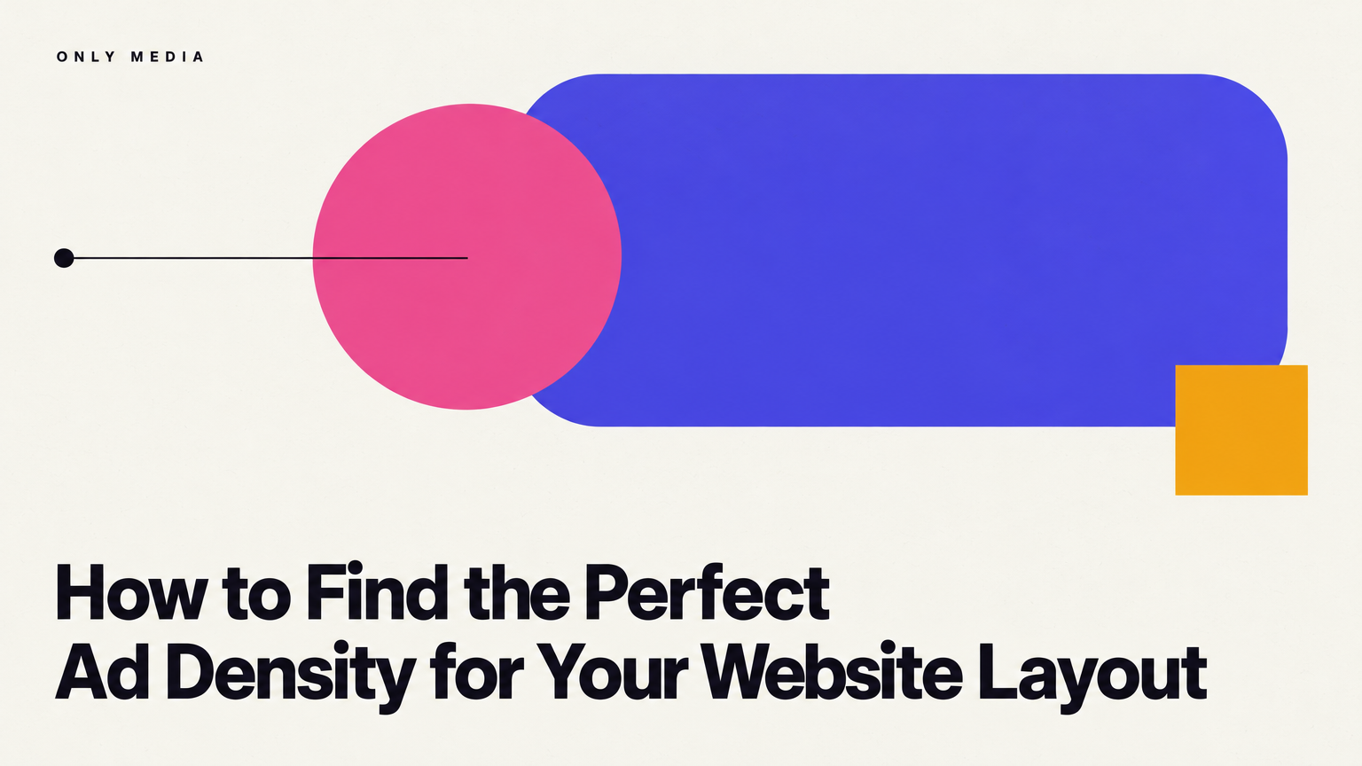 How to Find the Perfect Ad Density for Your Website Layout